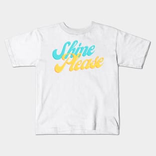 Shine Please Kids T-Shirt